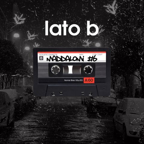 MaddaloMI #6 - "Lato B"
