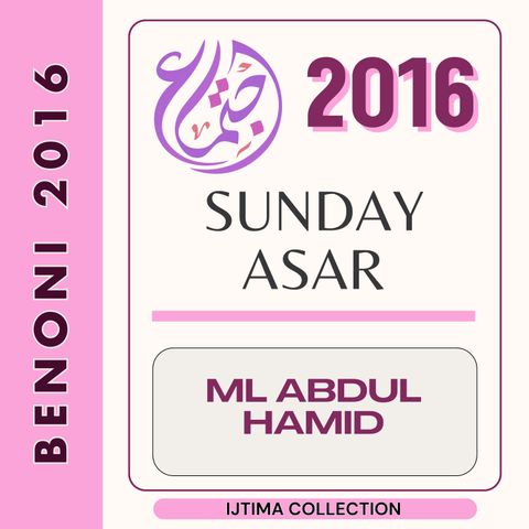 05 Sunday Asr Ml Abdul Hamid