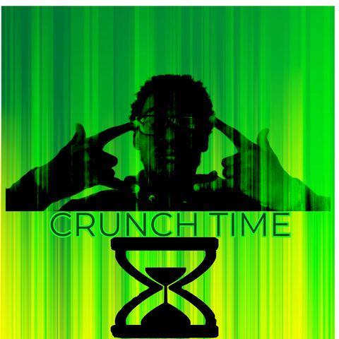 CRUNCH TIME 55- 5/31/22