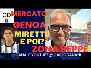 GENOA MERCATO bollente-  Zona Beppe con BEPPE NUTI-MIRETTI e poi? Le ultime tra papabili e possibili