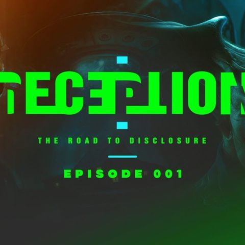 Deception: The Road to Disclosure Episode-001