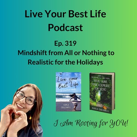Mindshift from All or Nothing to Realistic for the Holidays