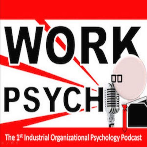 Work Psych - Yr 3 Ep 7  - Remote Work