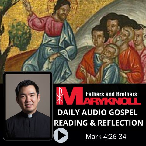 Mark 4:26-34, Daily Gospel Reading and Reflection