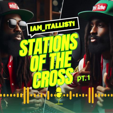 Stations of the Cross| iam_itallist1| #podcast #goodfriday #crucifixation #viadolorosa #christians