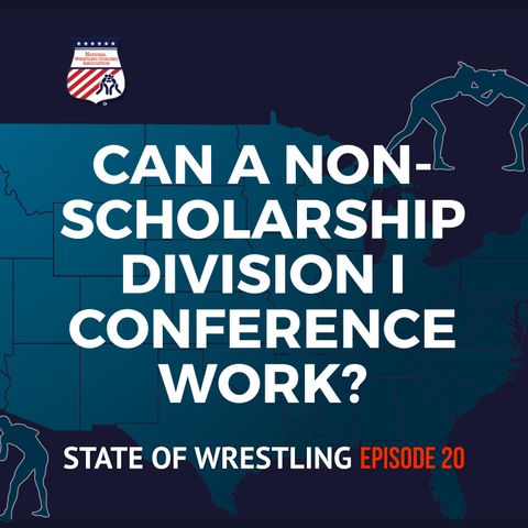 Mat Stats 8: Can a non-scholarship Division 1 conference work? - SOW20