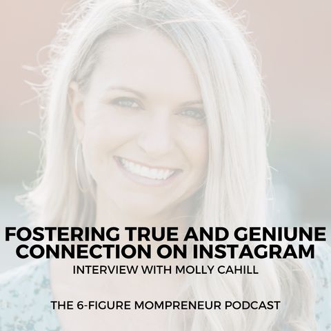 Fostering true and genuine connection on Instagram with Molly Cahill