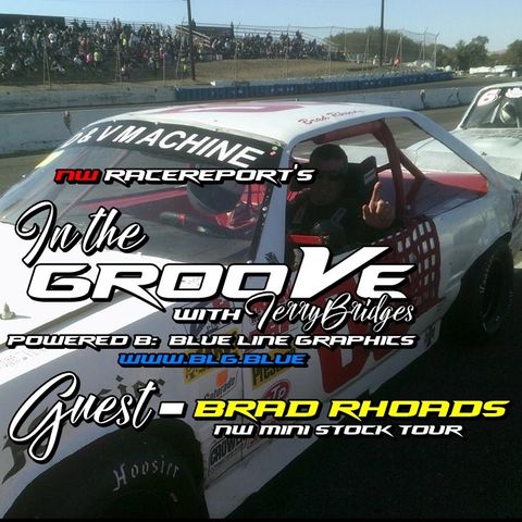 Ep#5-In the Groove w/NWMS driver Brad Rhoads