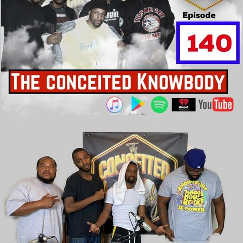The Conceited Knowbody Ep. 140