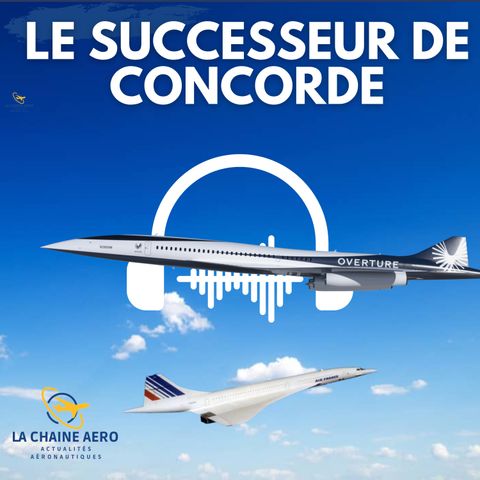 LCA#48 - Le successeur du Concorde Overture par Boom Supersonic, Embraer C-390 pour les pays Bas