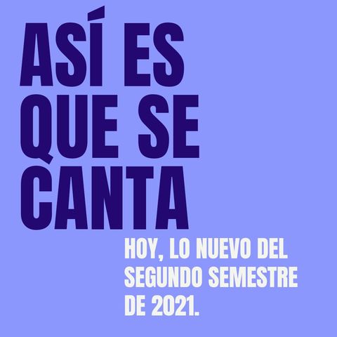 Lo nuevo del II semestre 2021 en música popular