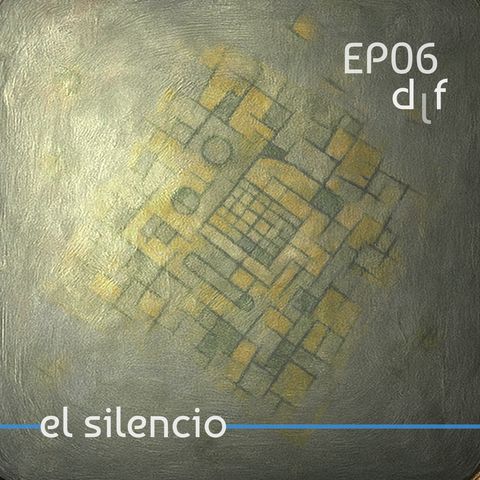 06. El silencio