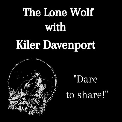 Kiler Davemport Live, akaThe Lone Wolf.