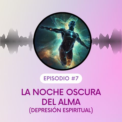 La noche oscura del alma. (depresión espiritual). T5E7