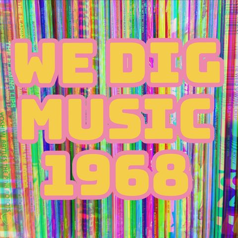 We Dig Music - Series 4 Episode 4 - Best of 1968