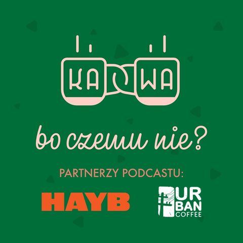 #037 – Kawa w miejskiej dżungli (Urban Coffee)