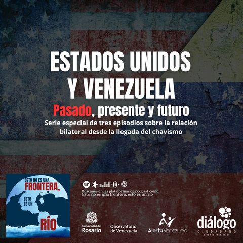 Estados Unidos y Venezuela, Pasado, Presente y Futuro