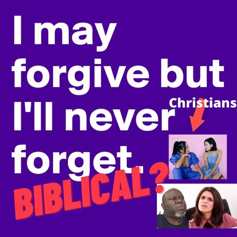 Episode 274 Forgive But Never Forget! The Christian Hypocrite’s Gospel