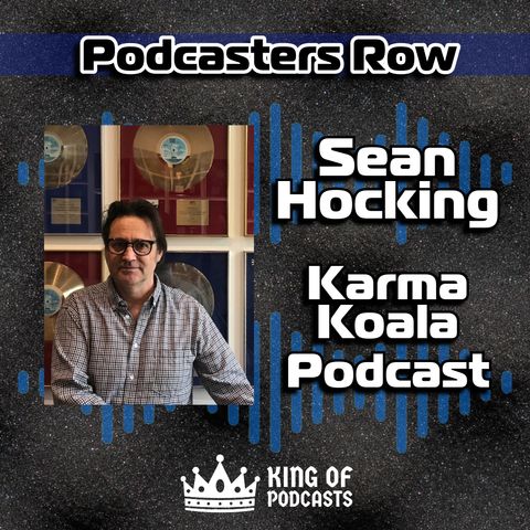 Sean Hocking And The Karma Koala Podcast