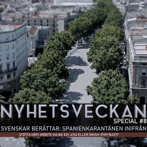 Nyhetsveckan Special #8: Svenskar berättar - Spanienkarantänen inifrån