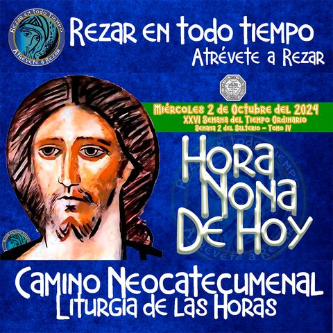 HORA NONA ✟ MIERCOLES 2 DE OCTUBRE DEL 2024 ✟ Camino Neocatecumenal ✟ Liturgia de las Horas NONA 