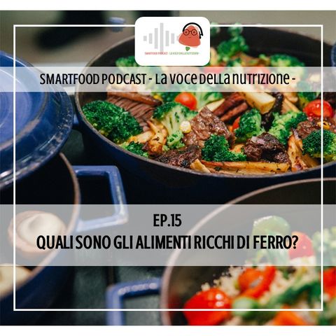 EP.15 Quali sono gli alimenti ricchi di ferro?