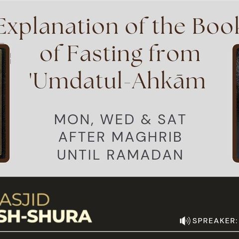 Expl. of Kitab as-Siyam Umdatul-Ahkam Sh. Al-Uthaymin & Abdullah Bassam: Lesson Six