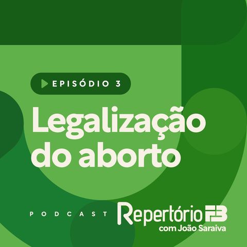 Repertório FB 003 - Legalização do aborto