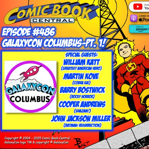 #486: GalaxyCon Columbus - Part One!