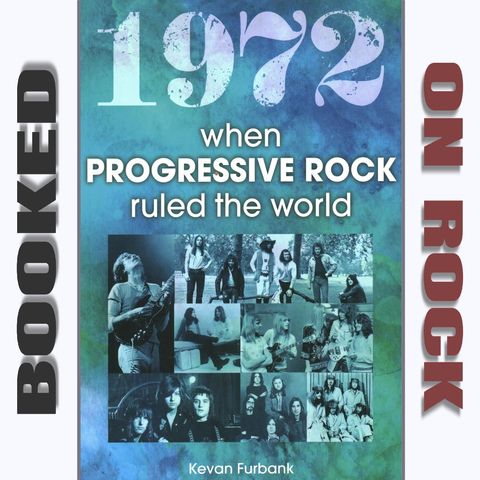 1972: When Progressive Rock Ruled The World [Episode 180]