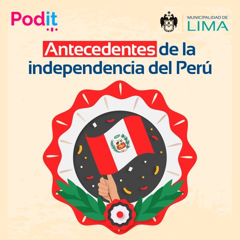 Especial Rumbo al Bicentenario | Antecedentes de la independencia del Perú