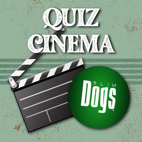 Il quiz sul cinema di Slim Dogs - #26-1