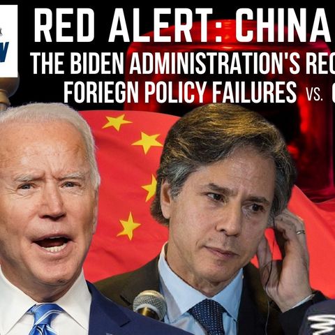 Ep 42: Red Alert: #China pt. 4 - Why Did Biden Recycle Foriegn Policy Failures vs the #CCP?