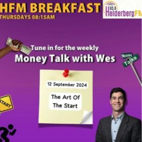 Money Talk With Wes On #HFMBreakfast - 12 September 2024