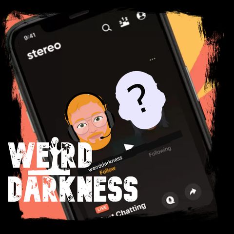 “WEIRDO WEDNESDAY ON STEREO – Episode 01” #WeirdDarkness