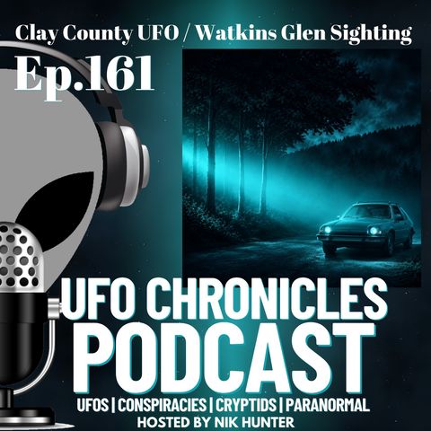 Ep.161 Clay County UFO / Watkins Glen Sighting artwork