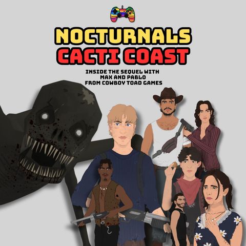 Nocturnals: Cacti Coast, Companions and Cannibals with Max and Pablo from Cowboy Toad Games