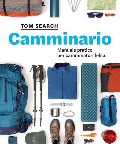 Guida tecnica per escursionisti: preparare uno zaino con Tom Search!