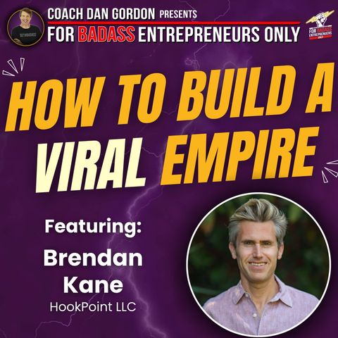 The Secrets of Building a Viral Empire - Brendan Kane
