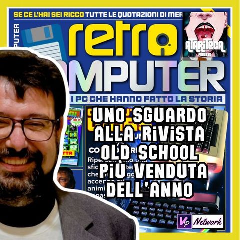 Ep.121 - RETRO COMPUTER MAGAZINE con Carlo Santagostino
