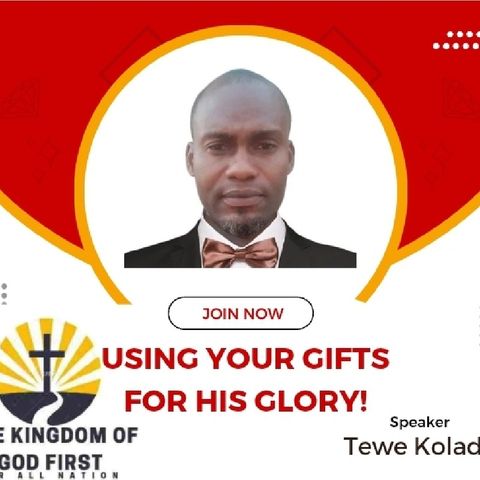 USING YOUR GIFTS FOR HIS GLORY!