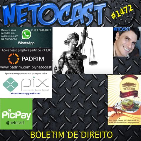 NETOCAST 1472 DE 13/12/2021 - BOLETIM DE DIREITO