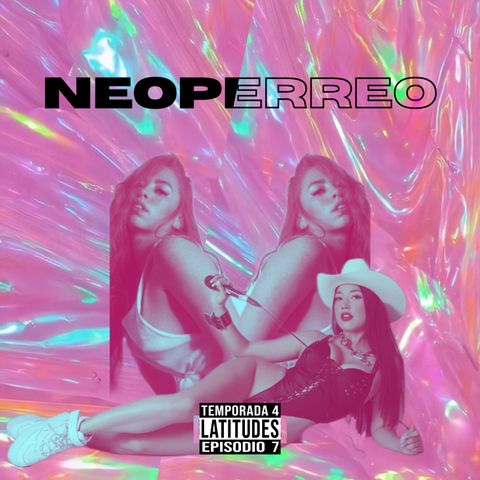 Neoperreo | T4 E7