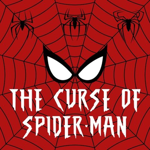 The Curse of Spider-Man (Part 1)