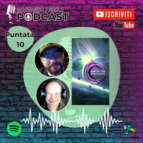 Interviste agli Autori - Puntata 10 - Ospiti "Ibbor Ob" Roberto Settomini e Marcello Monti