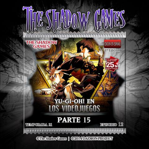 S21:E12 Yu-Gi-Oh! En Los Videojuegos [Parte 15]