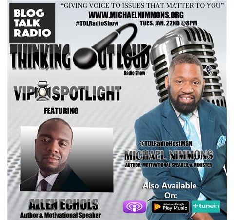 VIP Spotlight featuring Author & Motivational Speaker Allen Echols