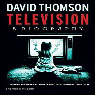 David Thomson Television A Biography