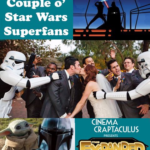 EXPANDED UNIVERSE 10: "A Couple O' Star Wars Superfans"