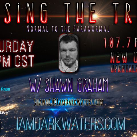 Chasing the Truht w/ Shawn Grham open lies friday 01 18 2020